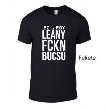 Póló - Ez Egy FCKN Leánybúcsú