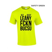 Póló - Ez Egy FCKN Leánybúcsú