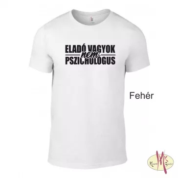 Kereknyakú Póló - Eladó vagyok nem pszichológus