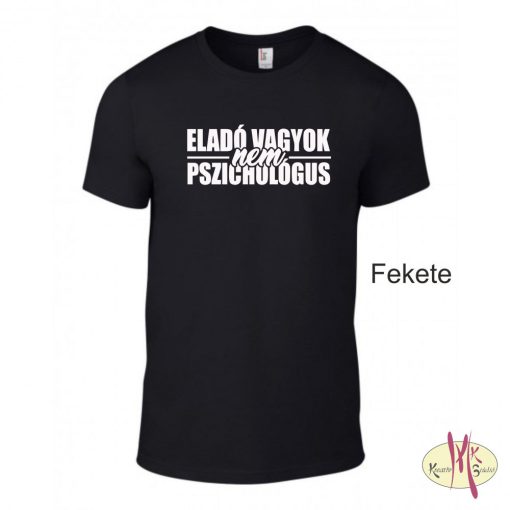 Kereknyakú Póló - Eladó vagyok nem pszichológus