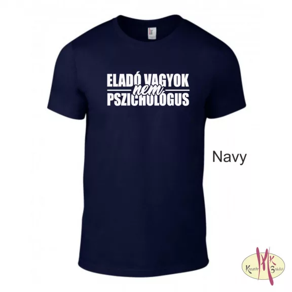 Kereknyakú Póló - Eladó vagyok nem pszichológus