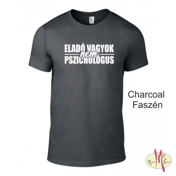 Kereknyakú Póló - Eladó vagyok nem pszichológus