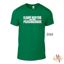 Kereknyakú Póló - Eladó vagyok nem pszichológus