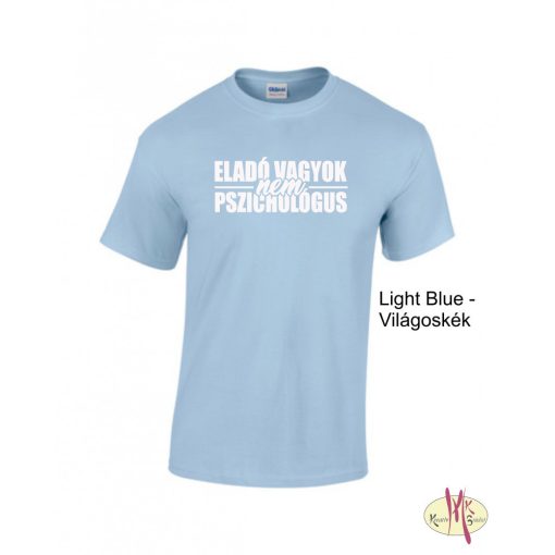 Kereknyakú Póló - Eladó vagyok nem pszichológus