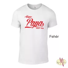Kereknyakú Póló - Always Papa ....óta