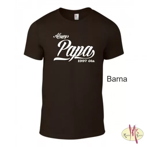 Kereknyakú Póló - Always Papa ....óta