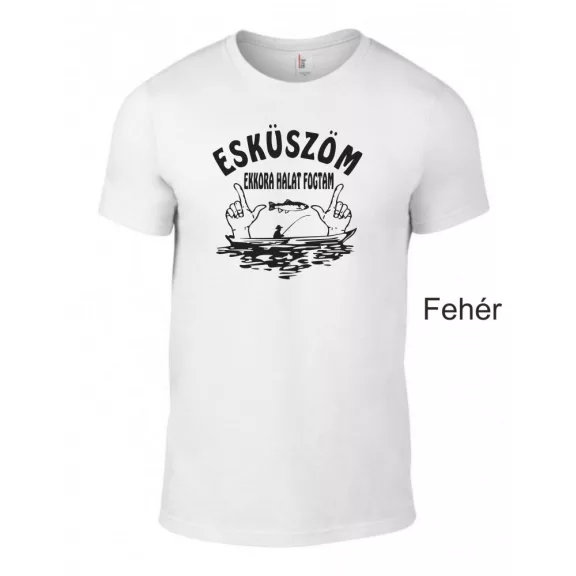 Póló - Esküszöm ekkora  halat fogtam