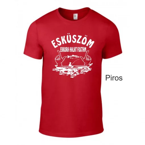 Póló - Esküszöm ekkora  halat fogtam