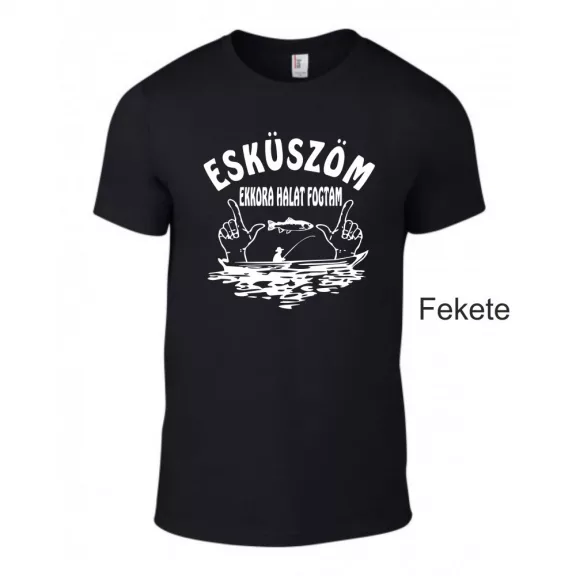 Póló - Esküszöm ekkora  halat fogtam