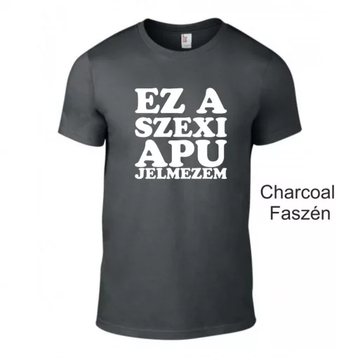 Kereknyakú Póló - Ez a szexi apu jelmezem