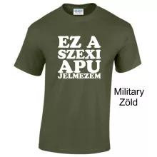 Kereknyakú Póló - Ez a szexi apu jelmezem