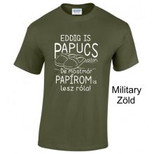 Eddig is papucs voltam...legénybúcsú', vicces legénybúcsú póló a vőlegénynek