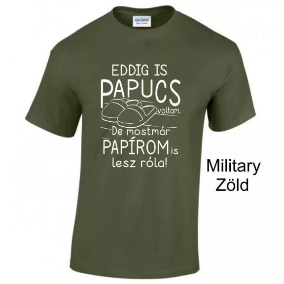 Eddig is papucs voltam...legénybúcsú', vicces legénybúcsú póló a vőlegénynek
