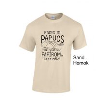 Eddig is papucs voltam...legénybúcsú', vicces legénybúcsú póló a vőlegénynek