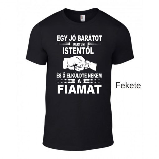 Póló - Kértem Istentől...