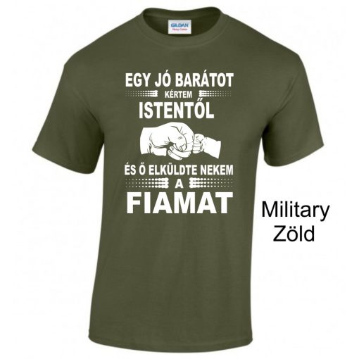 Póló - Kértem Istentől...