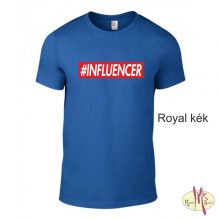 Kereknyakú Póló - #INFLUENCER