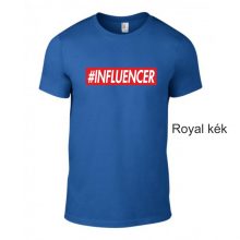Kereknyakú Póló - #INFLUENCER