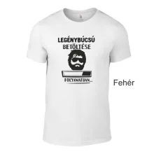 Legénybúcsú betöltése folyamatban... póló Egyedi vicces legénybúcsú póló a bulira