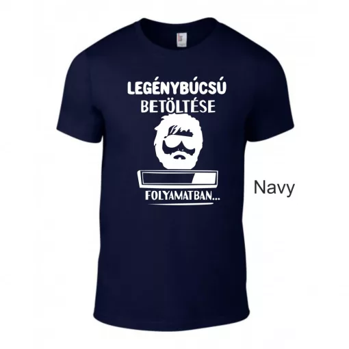 Legénybúcsú betöltése folyamatban... póló Egyedi vicces legénybúcsú póló a bulira