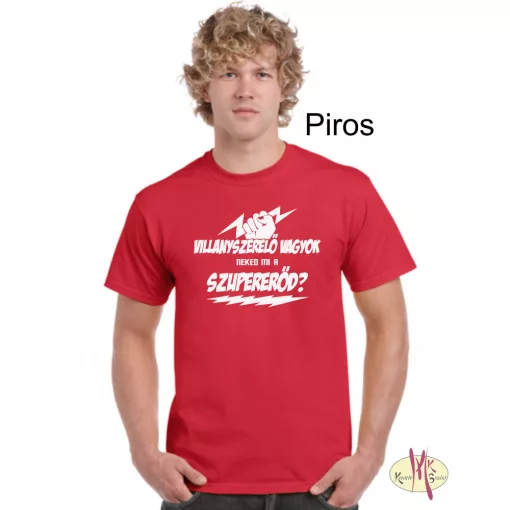 Kereknyakú Póló - Villanyszerelő vagyok neked mi a szupererőd?