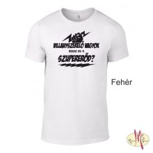 Kereknyakú Póló - Villanyszerelő vagyok neked mi a szupererőd?