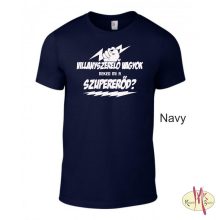 Kereknyakú Póló - Villanyszerelő vagyok neked mi a szupererőd?