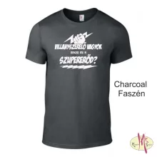 Kereknyakú Póló - Villanyszerelő vagyok neked mi a szupererőd?