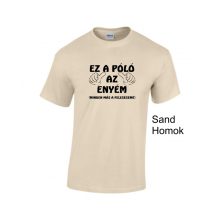 Póló - Ez a Póló az enyém, minden más a feleségemé