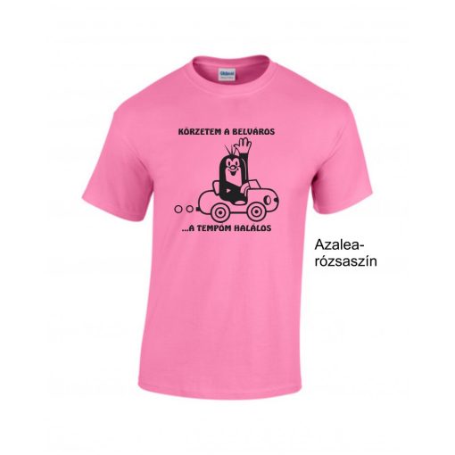 Póló - Körzetem a belváros, a tempóm halálos - Kisvakond