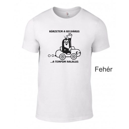 Póló - Körzetem a belváros, a tempóm halálos - Kisvakond