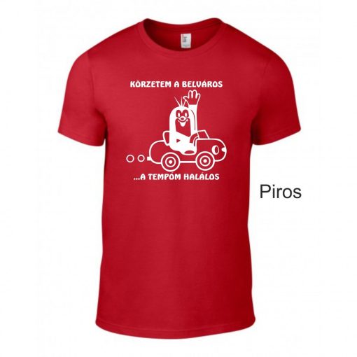 Póló - Körzetem a belváros, a tempóm halálos - Kisvakond