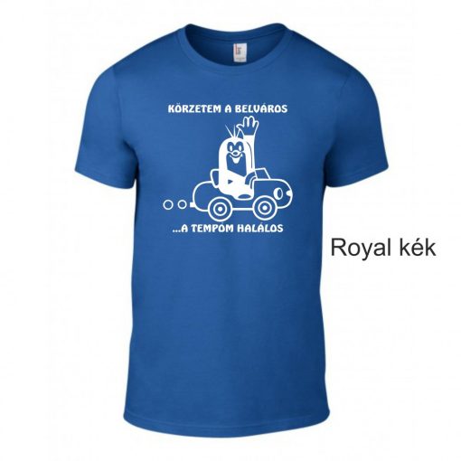 Póló - Körzetem a belváros, a tempóm halálos - Kisvakond