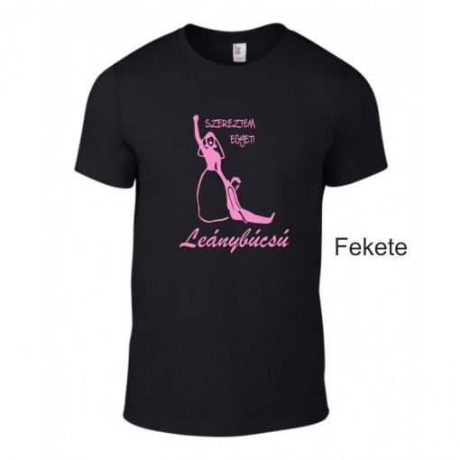 Póló - Leánybúcsú, Szereztem egyet! a menyasszony számára