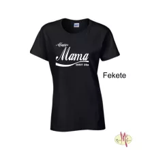 Kereknyakú Póló - Always Mama ....óta