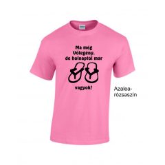 Póló - Ma még vőlegény, de holnap már papucs vagyok!