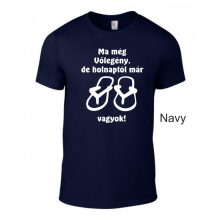 Póló - Ma még vőlegény, de holnap már papucs vagyok!