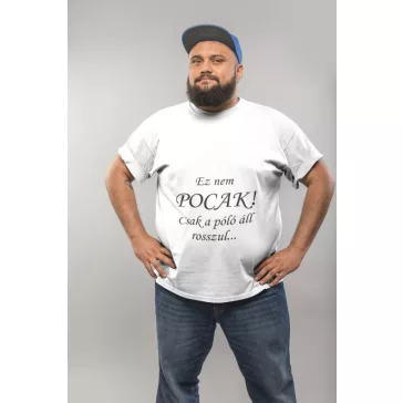   Kereknyakú Póló - Ez Nem pocak! Csak a póló áll rosszul...