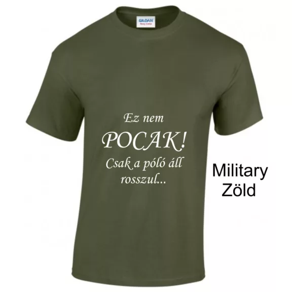 Kereknyakú Póló - Ez Nem pocak! Csak a póló áll rosszul...