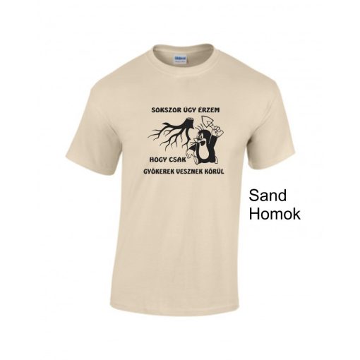 Póló - Sokszor úgy érzem, hogy csak gyökerek vesznek körül