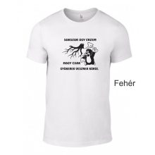 Póló - Sokszor úgy érzem, hogy csak gyökerek vesznek körül