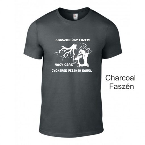 Póló - Sokszor úgy érzem, hogy csak gyökerek vesznek körül