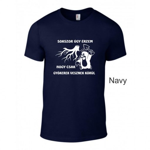 Póló - Sokszor úgy érzem, hogy csak gyökerek vesznek körül