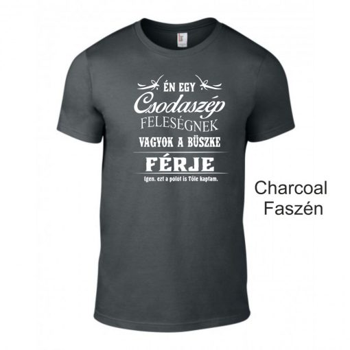 Póló - Én egy Csodaszép Feleségnek vagyok a büszke férje