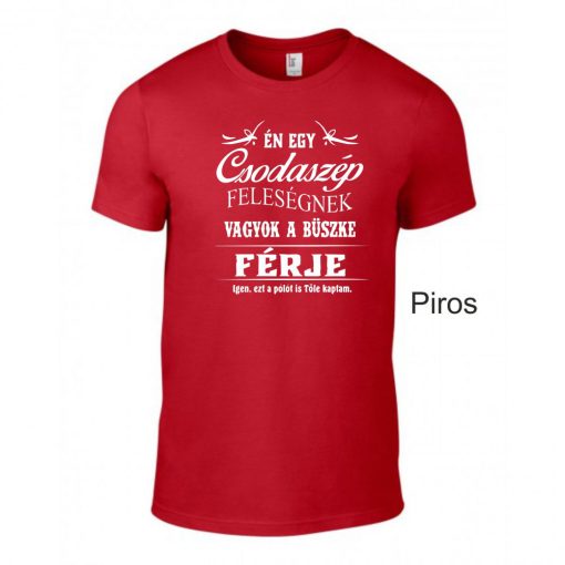 Póló - Én egy Csodaszép Feleségnek vagyok a büszke férje