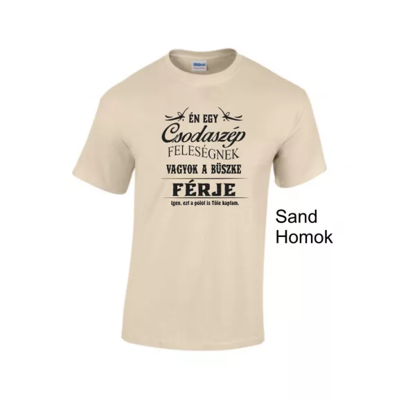 Póló - Én egy Csodaszép Feleségnek vagyok a büszke férje
