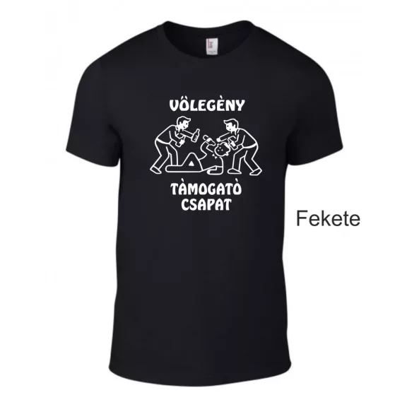 Vőlegény Támogató Csapat feliratos prémium pamut póló legénybúcsúra
