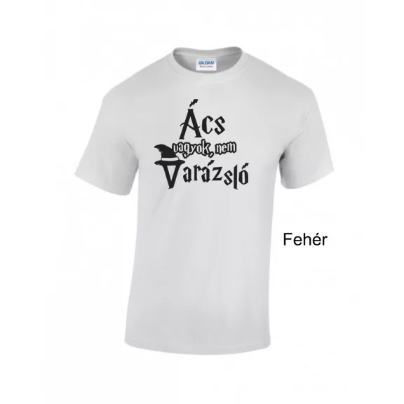 Póló - Ács vagyok, nem varázsló