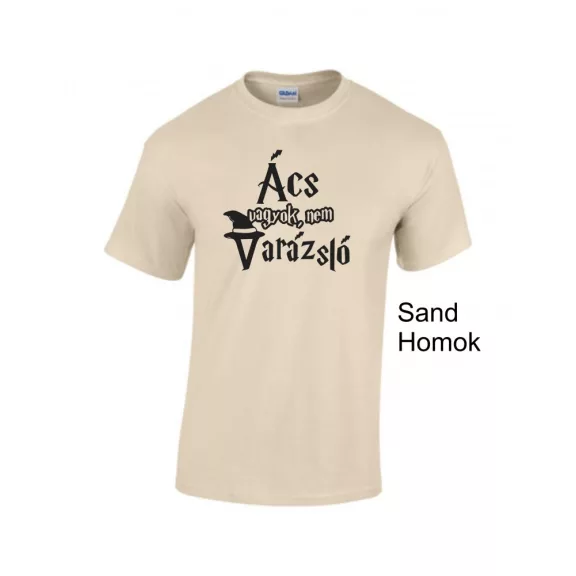 Póló - Ács vagyok, nem varázsló