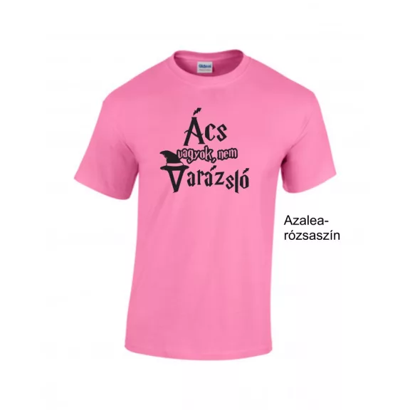 Póló - Ács vagyok, nem varázsló